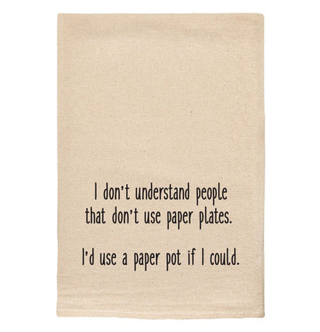 "I'd Use A Paper Pot If I Could" Tea Towels
