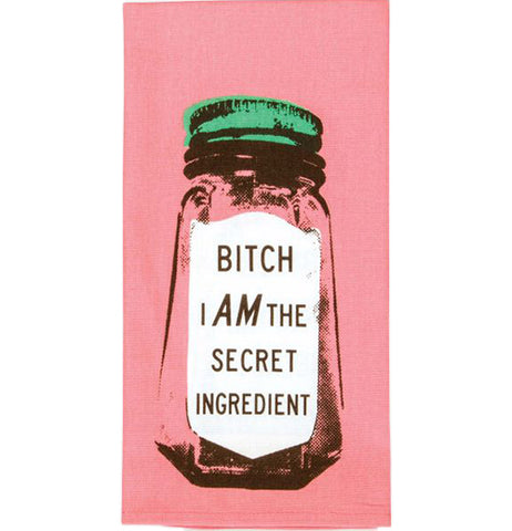 Bitch I Am The Secret Ingredient Dish Towel