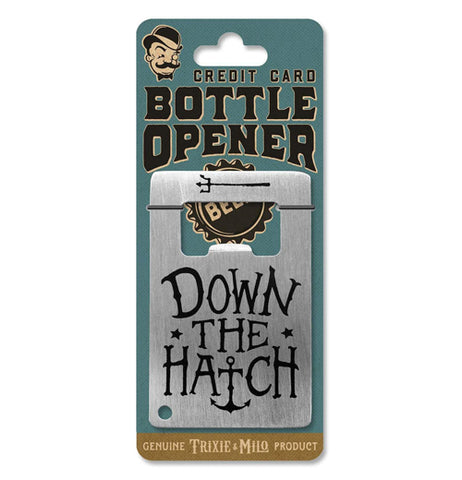 "Down the Hatch" Bottle Opener