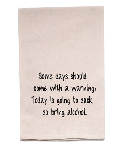 Some Days Should Come With A Warning Tea Towel