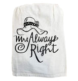 White towel that contains text "Mrs. Always Right" with a hat in black in a white background