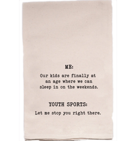 "Our Kids Are at an Age" Tea Towel