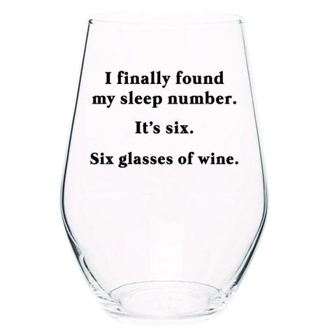 Stemless Wine Glass "I Finally Found My Sleep Number"
