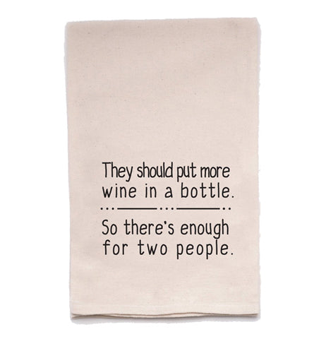 "More Wine in a Bottle" Tea Towel