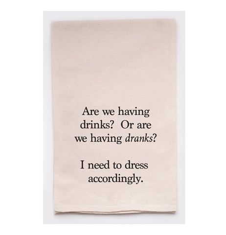 Tea Towel, "Drinks Or Dranks"