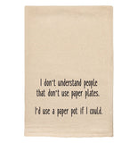 "I'd Use A Paper Pot If I Could" Tea Towels