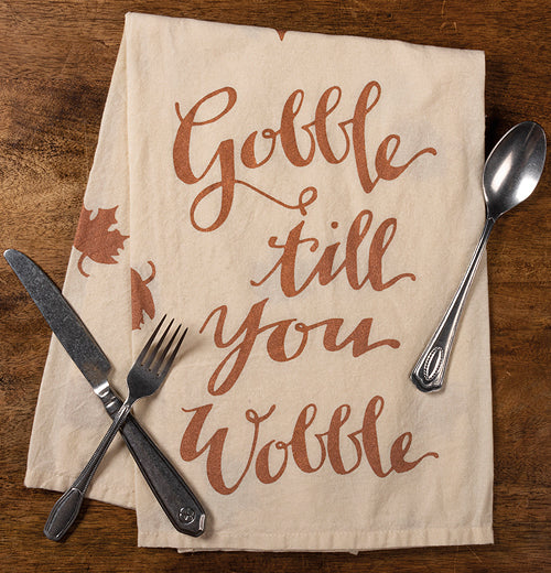 Thanksgiving "Gobble Till You Wobble" Dish Towel