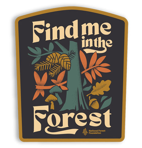 Find Me in the Forest Sticker