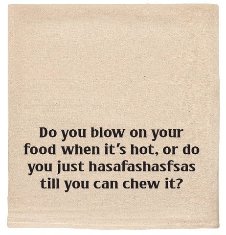 Do you blow on your food funny tea towels
