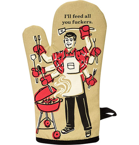 I'll Feed All You F****** Oven Mitt