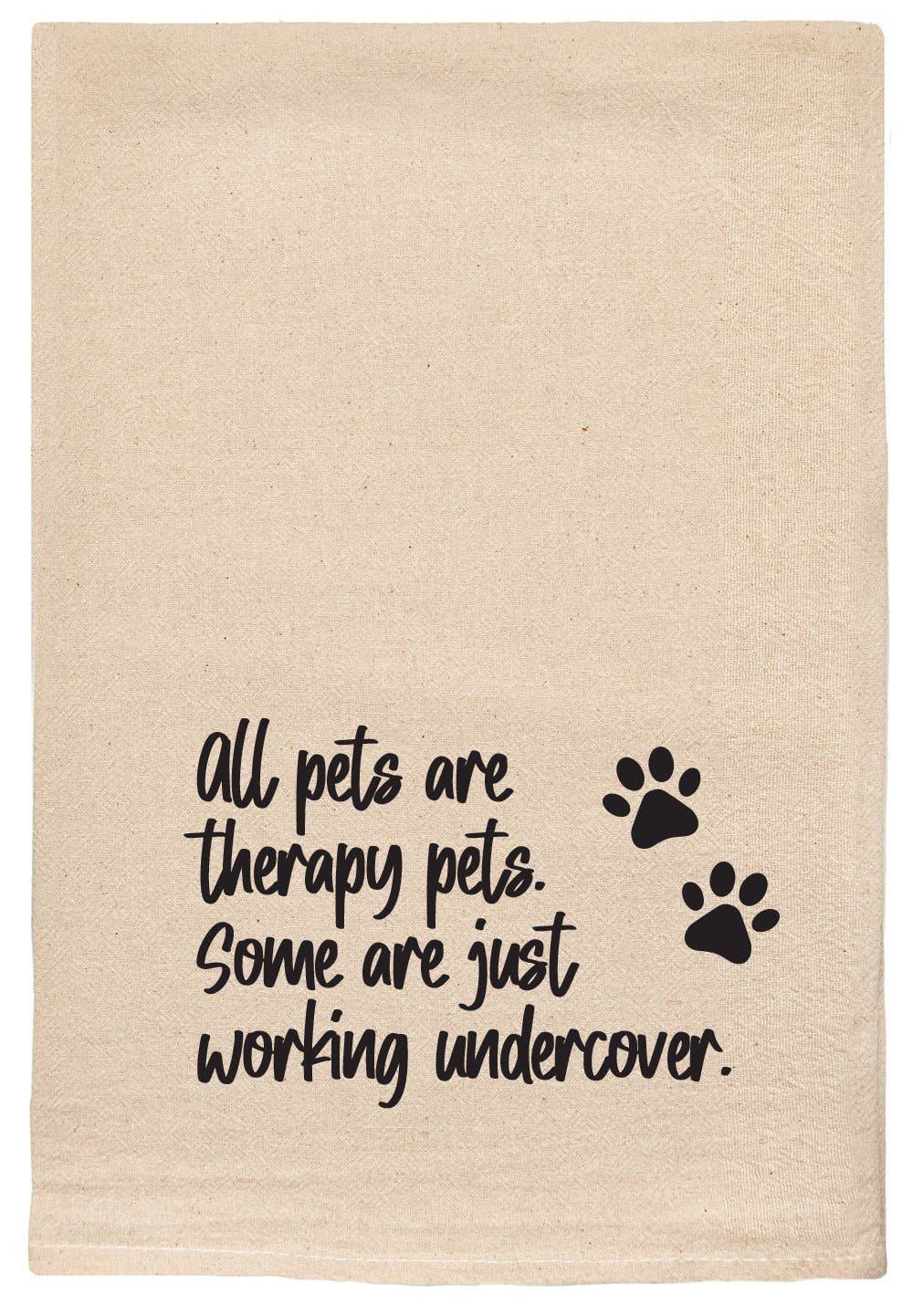 All pets are therapy pets Kitchen Tea Towels