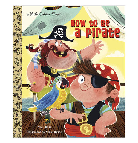 How To Be A Pirate - Little Golden Book