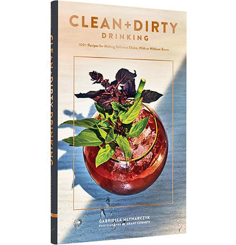 Clean + Dirty Drinking Recipe Book