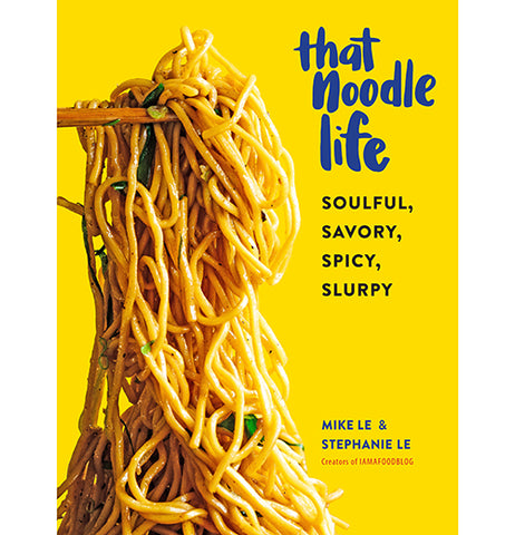 That Noodle Life Cookbook