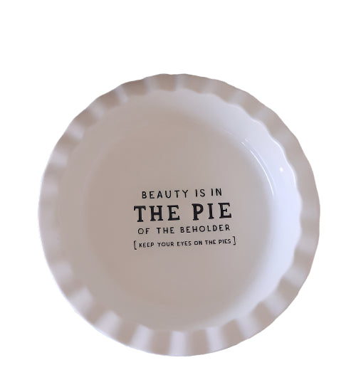 Stoneware Pie Dish "Beauty Is In..."