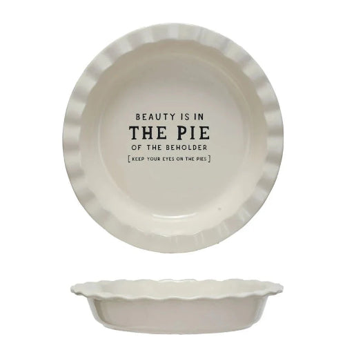 Stoneware Pie Dish "Beauty Is In..."