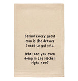 Tea Towel "Behind every great man..."