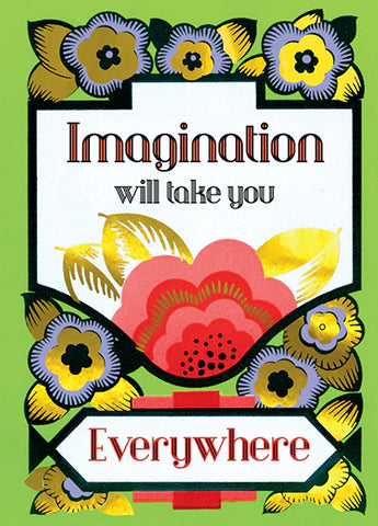 Imagination will Take You Everywhere - Greeting Card