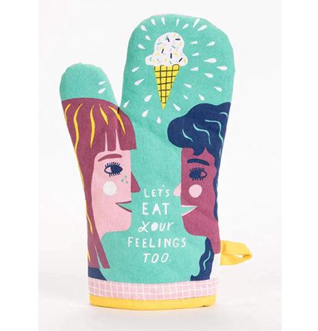 Let's Eat Your Feelings Too Oven Mitt