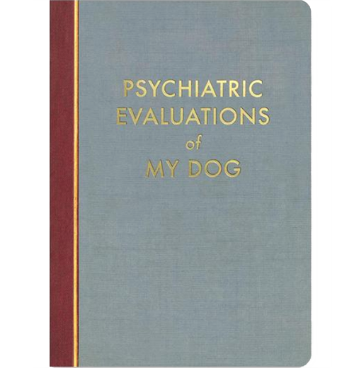 Journal, Medium - Psychiatric Evaluations of My Dog