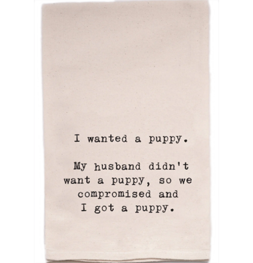I Wanted a Puppy Tea Towel
