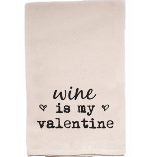 Wine is My Valentine Tea Towel