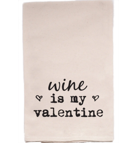Wine is My Valentine Tea Towel