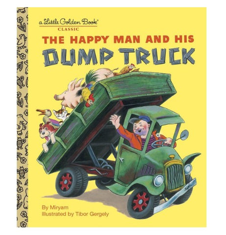 The Happy Man And His Dump Truck - Little Golden Book