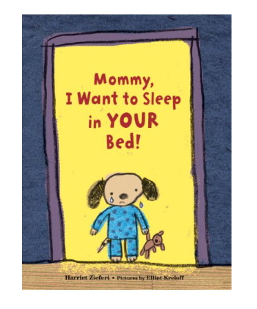 Mommy, I Want To Sleep In Your Bed!