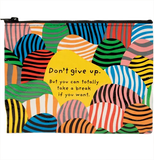 Don't Give Up Zipper Pouch