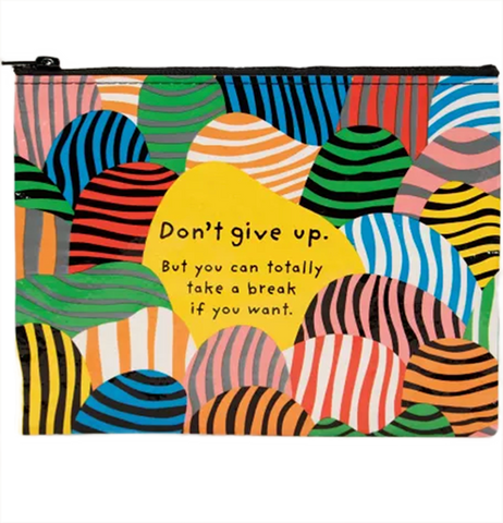 Don't Give Up Zipper Pouch