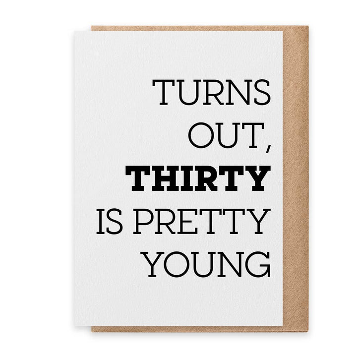 30 is Pretty Young Greeting Card