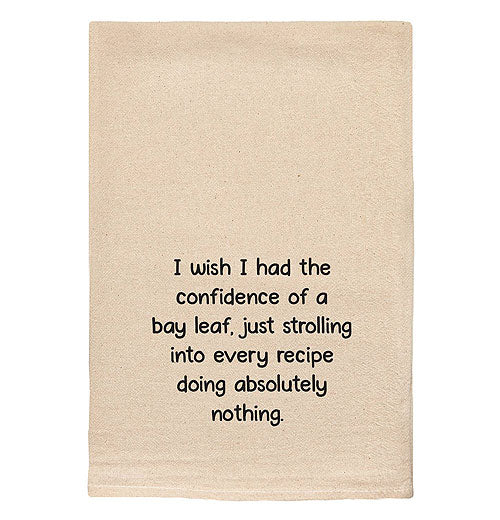 Tea Towel "I Wish I Had The Confidence..."