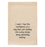 Tea Towel "I Wish I Had The Confidence..."