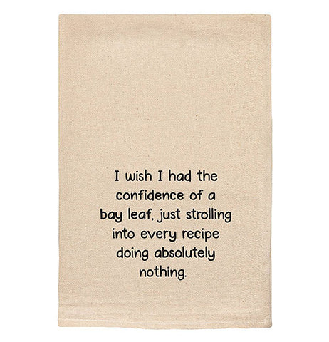 Tea Towel "I Wish I Had The Confidence..."