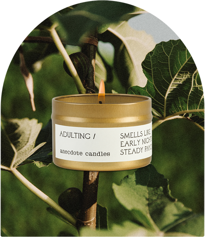 Adulting (Fig & Cashmere) Candle: 7.8 oz glass jar