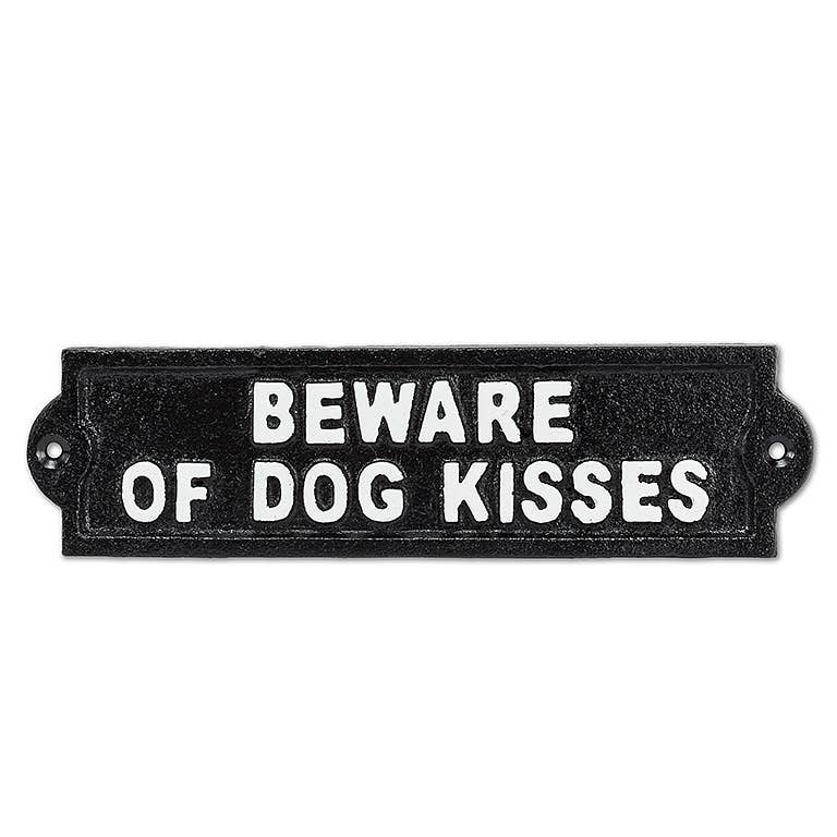 "Beware of Dog Kisses" Cast Iron Gate Sign