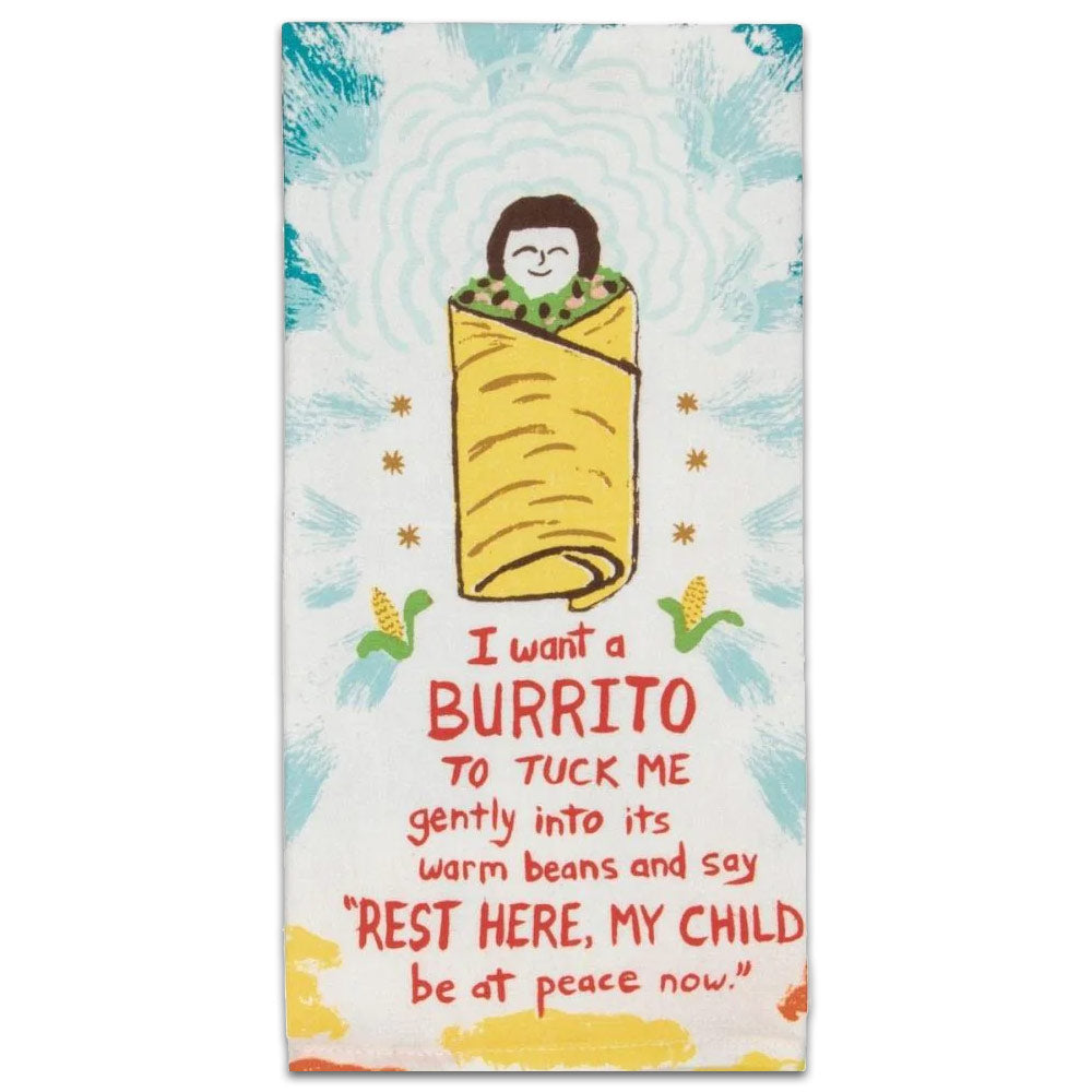 Dish Towel "I Want A Burrito"