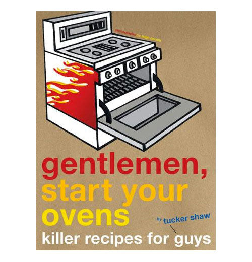 gentlemen, start your ovens Recipe Book