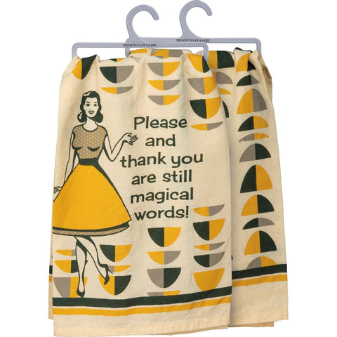 Dish Towel "Please Thank You are Still Magical Words"