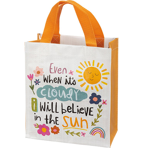 I Will Believe in The Sun Daily Tote