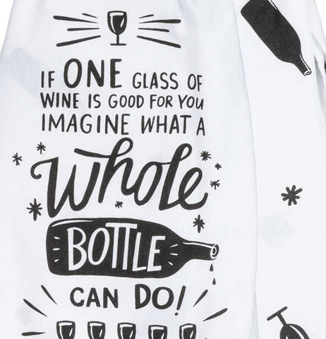This close-up image shows the black and white text saying, "If One Glass of Wine Is Good For You Imagine What A Whole Bottle Can Do".