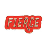 A red and silver pin that says "Fierce" on it.