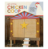 This book has the title "Art Of The Chicken Coop" printed on a sign in different colored letters and it has a chicken coop with a star on the doors.