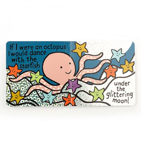The pink octopus dances with some colorful starfish with the words "If I Were An Octopus I would Dance with the starfish" on the left and the words "Under the glittering moon!" on the right with a glowing white moon shining down.