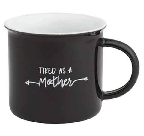 Tired as a Mother Camp Mug