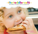 "The Toddler Café" Cookbook