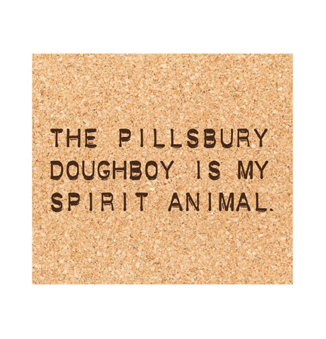 Coaster "The Pillsbury Doughboy is My Spirit Animal"