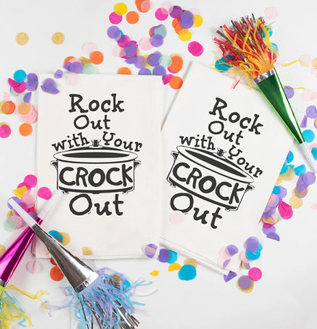 "Rock Out With Your Crock Out" Dish Towel