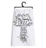 A white dish towel with silhouette of a tree it says "My Family Tree Has Some Twisted Freakin' Roots."